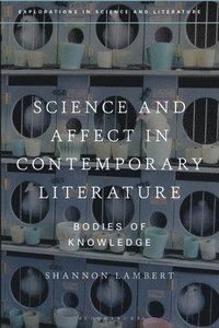 bokomslag Science and Affect in Contemporary Literature