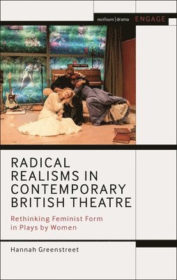 bokomslag Radical Realisms in Contemporary British Theatre