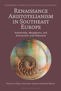 bokomslag Renaissance Aristotelianism in Southeast Europe