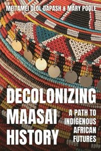 bokomslag Decolonizing Maasai History