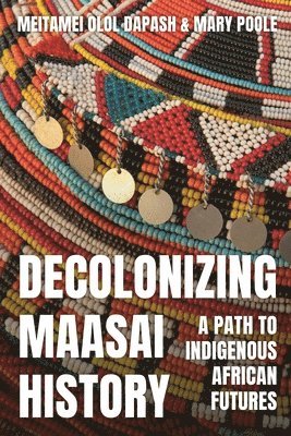 bokomslag Decolonizing Maasai History
