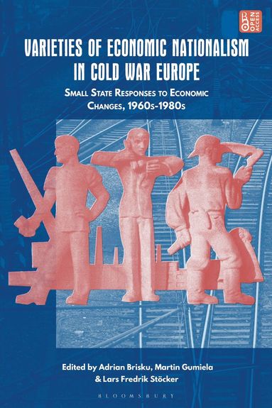 bokomslag Varieties of Economic Nationalism in Cold War Europe