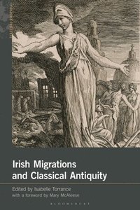 bokomslag Irish Migrations and Classical Antiquity