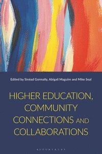 bokomslag Higher Education, Community Connections and Collaborations