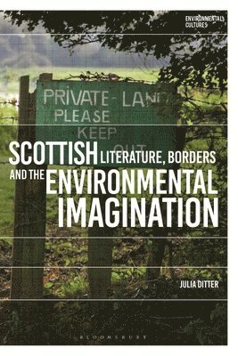 bokomslag Scottish Literature, Borders and the Environmental Imagination