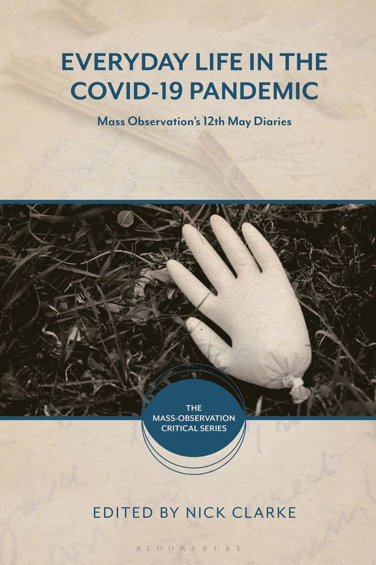 Nick Clarke, UK) Clarke, Nick (University of Southampton, Lucy D. Curzon, Lucy D Curzon, Benjamin Jones, Jennifer J Purcell - Everyday Life in the Covid-19 Pandemic, Häftad
