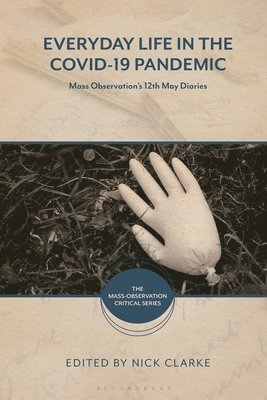 Nick Clarke - Everyday Life in the Covid-19 Pandemic, Inbunden