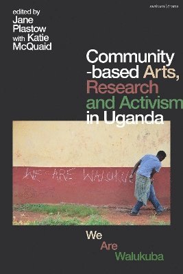 bokomslag Community-based Arts  Research and Activism in Uganda