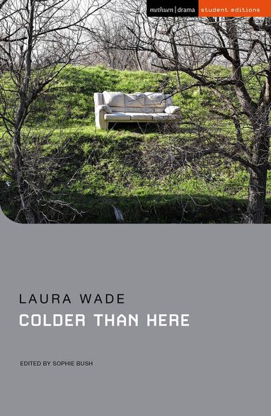 Laura Wade, Jenny Stevens - Colder Than Here, Häftad