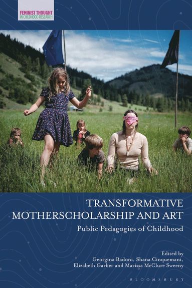 bokomslag Transformative Motherscholarship and Art