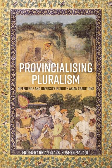 Brian Black, James Madaio - Provincialising Pluralism, Inbunden