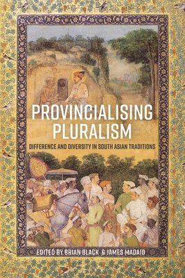 Provincializing Pluralism 1