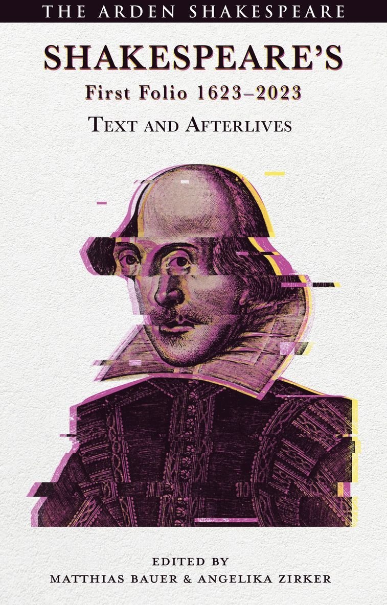 Matthias Bauer, Angelika Zirker, Germany) Bauer, Matthias (University of Tubingen, Germany) Zirker, Angelika (University of Tubingen - Shakespeare’s First Folio 1623-2023, Inbunden