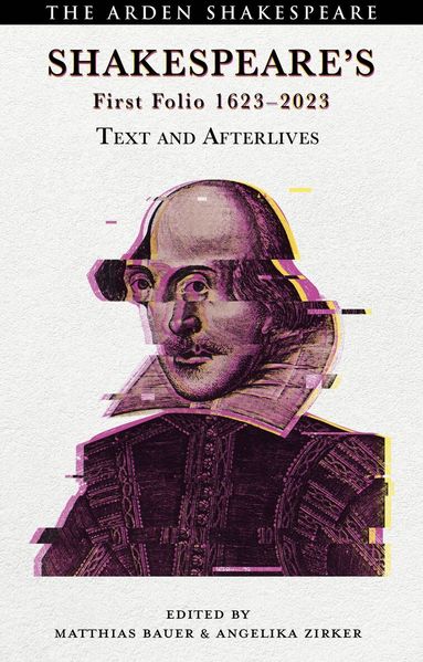 Matthias Bauer, Angelika Zirker - Shakespeare’s First Folio 1623-2023, Häftad