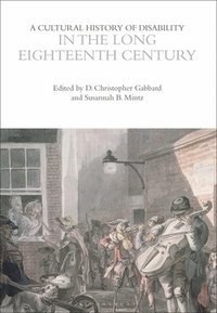 bokomslag A Cultural History of Disability in the Long Eighteenth Century