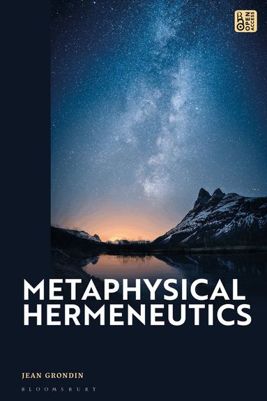 Jean Grondin - Metaphysical Hermeneutics, Inbunden