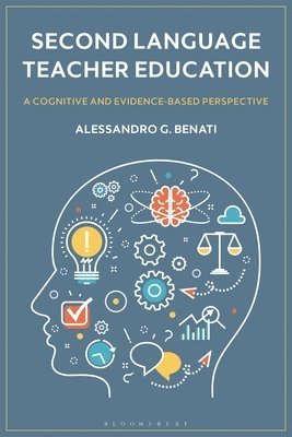 Alessandro G. Benati, Ireland) Benati, Professor Alessandro G. (University College Dublin - Second Language Teacher Education, Inbunden