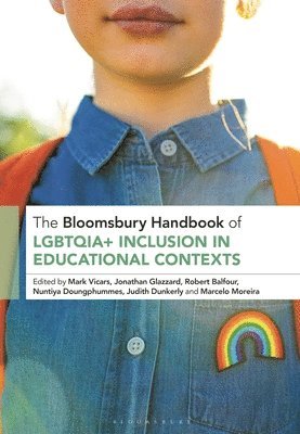 bokomslag The Bloomsbury Handbook of Lgbtqia+ Inclusion in Educational Contexts