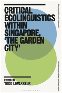 bokomslag Critical Ecolinguistics Within Singapore, 'The Garden City'