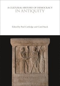 bokomslag A Cultural History of Democracy in Antiquity