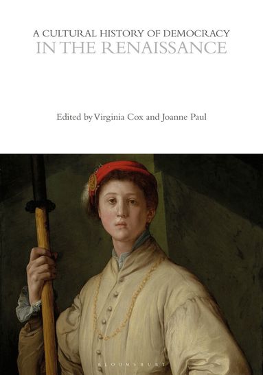 Virginia Cox, Joanne Paul - Cultural History of Democracy in the Renaissance, Häftad