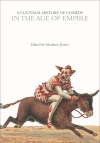 bokomslag Cultural History of Comedy in the Age of Empire