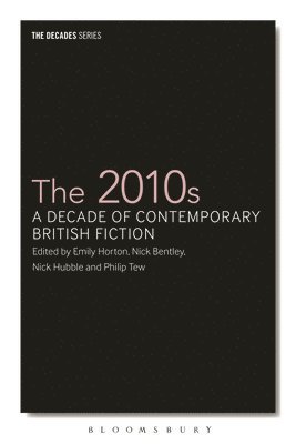 The 2010s: A Decade of Contemporary British Fiction 1