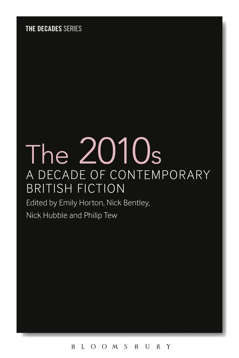 The 2010s: A Decade of Contemporary British Fiction 1