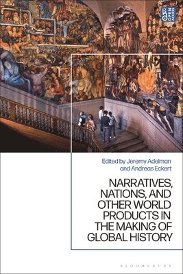 bokomslag Narratives, Nations, and Other World Products in the Making of Global History