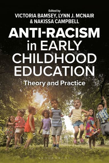 Victoria Bamsey, Lynn J. McNair, Nakissa Campbell - Anti-racism in Early Childhood Education, Häftad