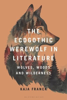 The Ecogothic Werewolf in Literature 1