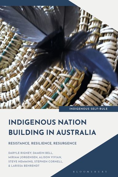 Daryle Rigney, Damein Bell, Miriam Jorgensen, Alison Vivian, Steve Hemming, Stephen Cornell, Larissa Behrendt, Larissa Behrendt, Daryle Rigney, Linda Tuhiwai Smith, Simone Bignall - Indigenous Nation Building in Australia, Häftad