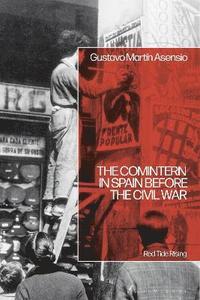 bokomslag The Comintern in Spain before the Civil War