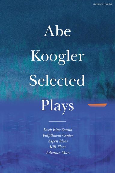 bokomslag Abe Koogler Selected Plays