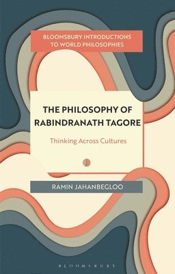 bokomslag The Philosophy of Rabindranath Tagore