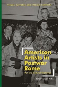 bokomslag American Artists in Postwar Rome: Art and Cultural Exchange