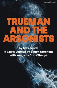 bokomslag Trueman and the Arsonists
