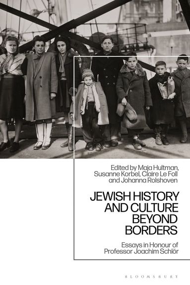 Maja Hultman, Susanne Korbel, Claire Le Foll, Johanna Rolshoven - Jewish History and Culture Beyond Borders, Inbunden