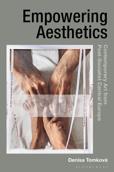 Denisa Tomková, Jane Tormey, Gillian Whiteley - Empowering Aesthetics, Häftad