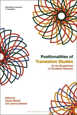 Positionalities of Translation Studies: On the Situatedness of Translation Research