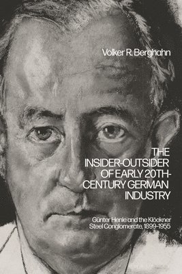 bokomslag The Insider-Outsider of Early 20th-Century German Industry