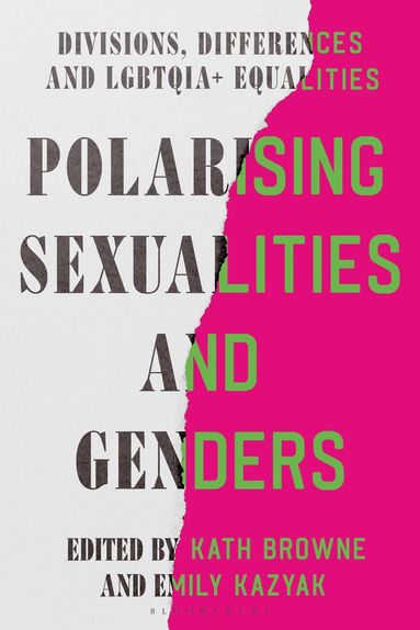 Kath Browne, Emily Kazyak - Polarising Sexualities and Genders, Häftad
