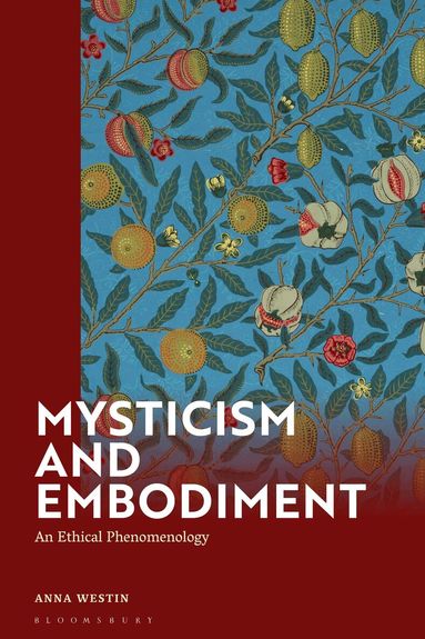 Anna Westin - Mysticism and Embodiment, Inbunden