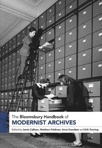 bokomslag The Bloomsbury Handbook of Modernist Archives