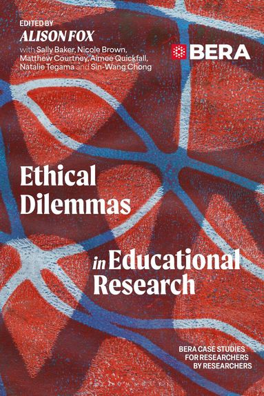 Alison Fox - Ethical Dilemmas in Educational Research, Inbunden
