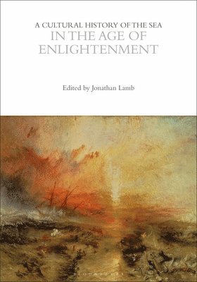 Jonathan Lamb, USA) Lamb, Jonathan (Vanderbilt University - Cultural History of the Sea in the Age of Enlightenment, Häftad