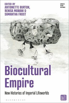bokomslag Biocultural Empire: New Histories of Imperial Lifeworlds