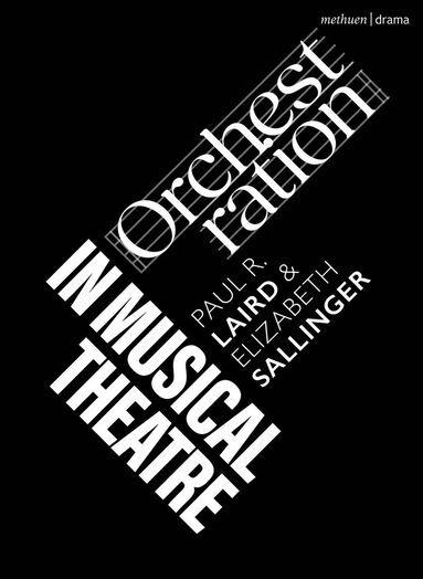 Paul R. Laird, Elizabeth Sallinger, Robert Gordon, Emilio Méndez - Orchestration in Musical Theatre, Häftad