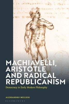bokomslag Machiavelli, Aristotle and Popular Republicanism