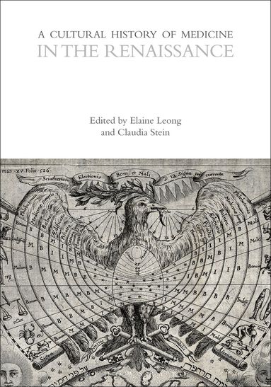 Claudia Stein, Elaine Leong - Cultural History of Medicine in the Renaissance, Häftad